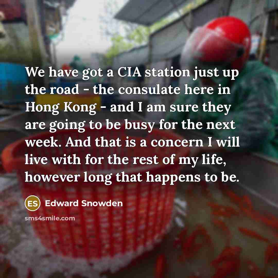 “We have got a CIA station just up the road…” quote by Edward Snowden