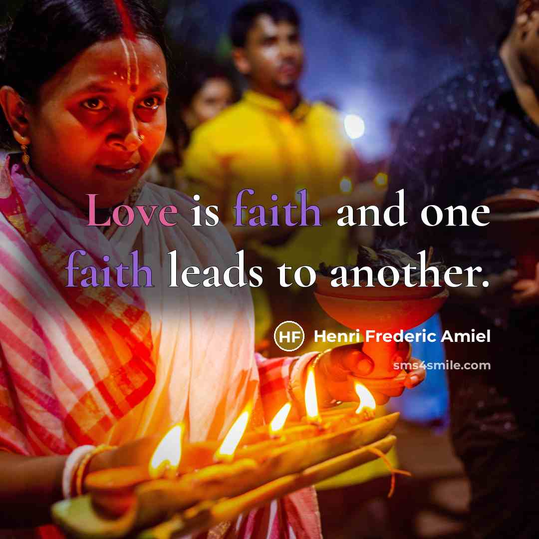 “Love is faith and one faith leads to another.…” quote by Henri Frederic Amiel