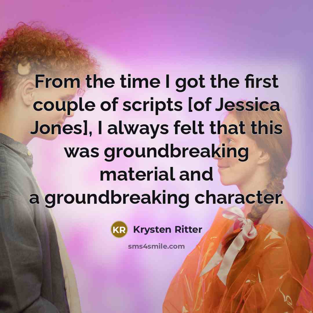 “From the time I got the first couple of scripts…” quote by Krysten Ritter