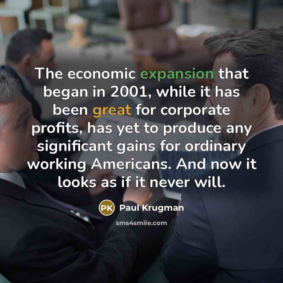 “The economic expansion that began in 2001, while it has…” quote by Paul Krugman