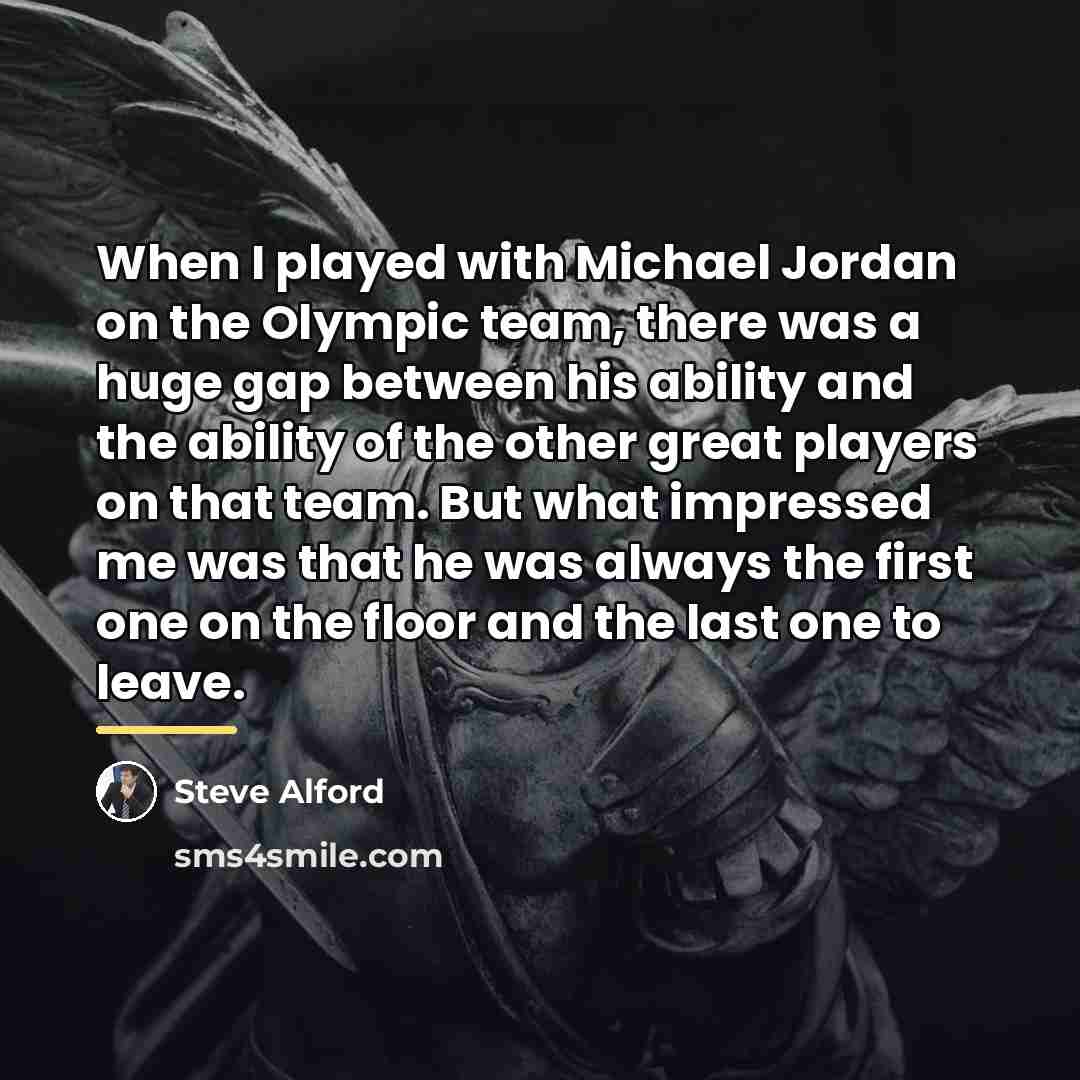 “When I played with Michael Jordan on the Olympic team,…” quote by Steve Alford