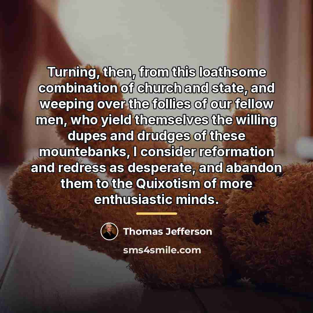 “Turning, then, from this loathsome combination of church and state,…” quote by Thomas Jefferson
