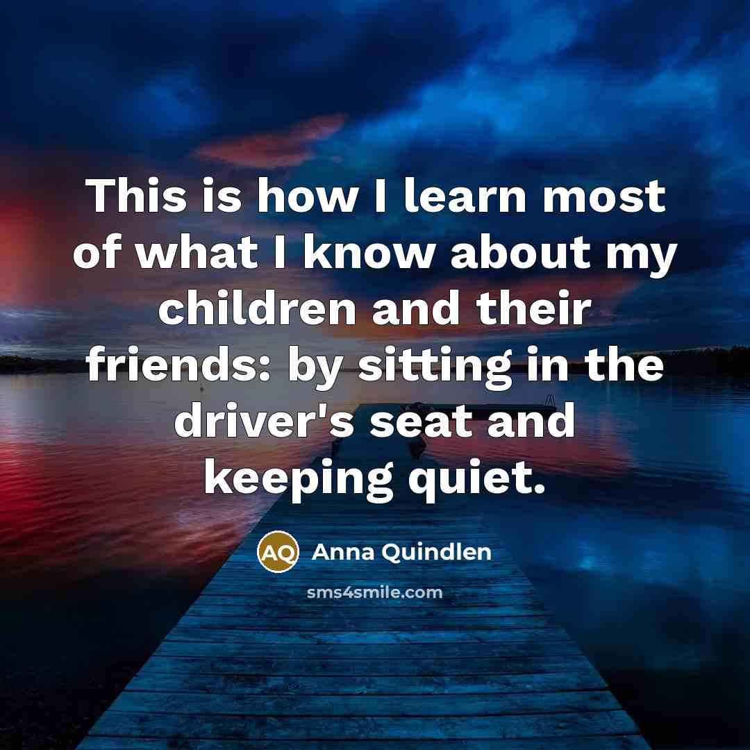 “This is how I learn most of what I know…” quote by Anna Quindlen