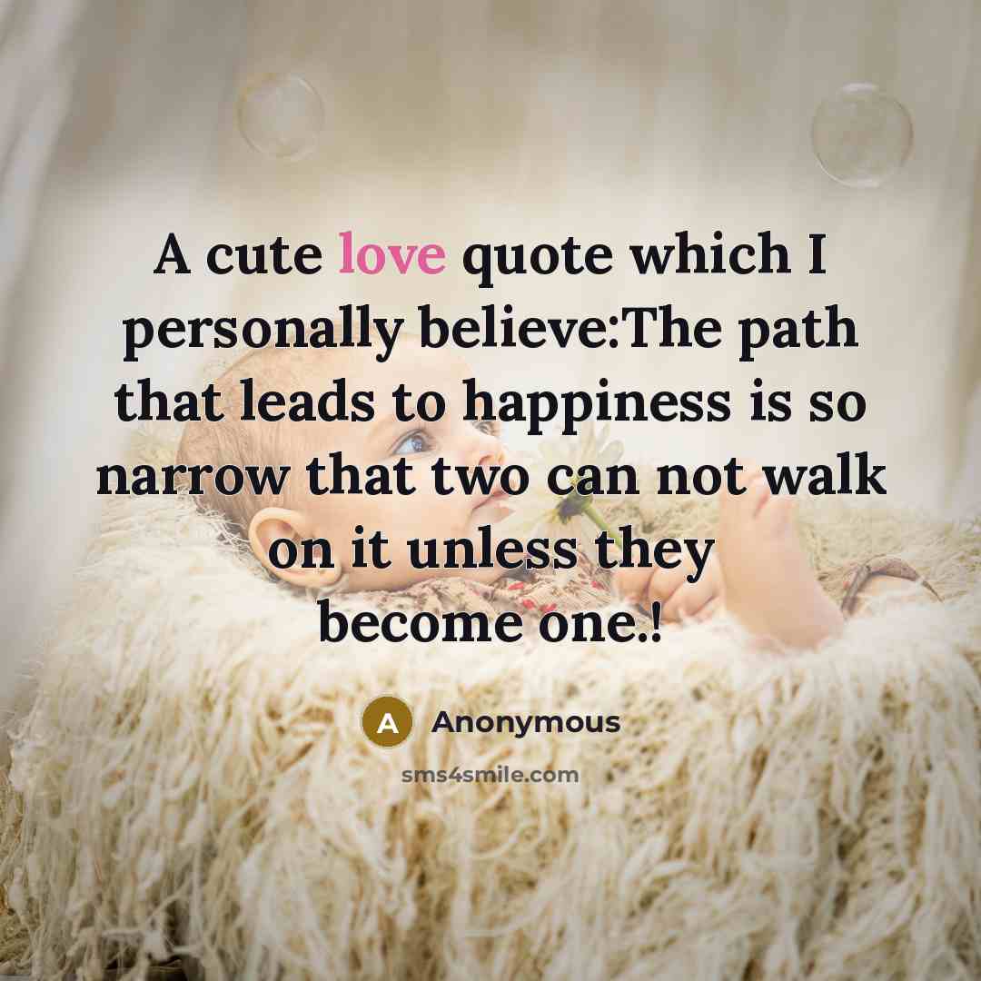 “A cute love quote which I personally believe:The path that…” quote by Anonymous