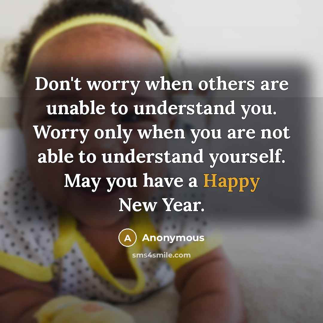 “Don't worry when others are unable to understand you. Worry…” quote by Anonymous