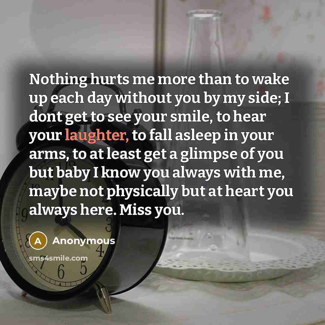 “Nothing hurts me more than to wake up each day…” quote by Anonymous