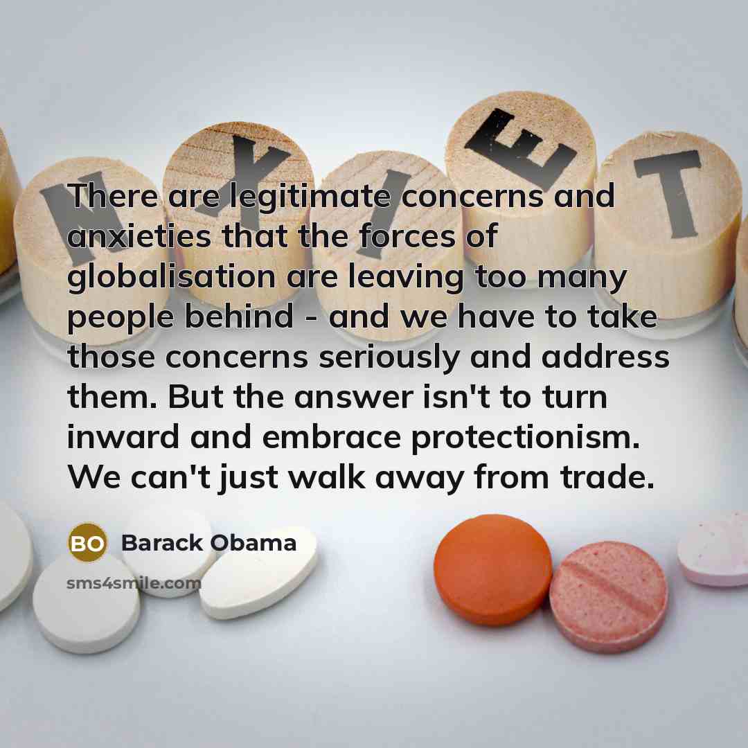 “There are legitimate concerns and anxieties that the forces of…” quote by Barack Obama