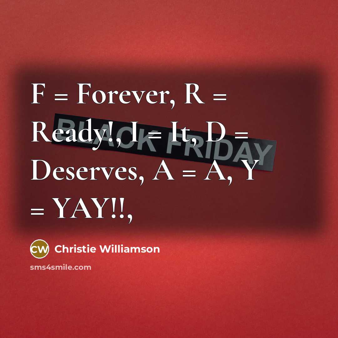 “F = Forever, R = Ready!, I = It, D = Deserves, A = A, Y = YAY!!,” quote by Christie Williamson