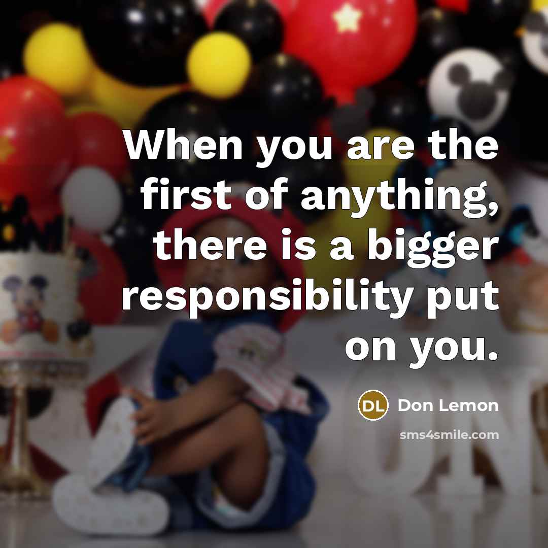 “When you are the first of anything, there is a…” quote by Don Lemon