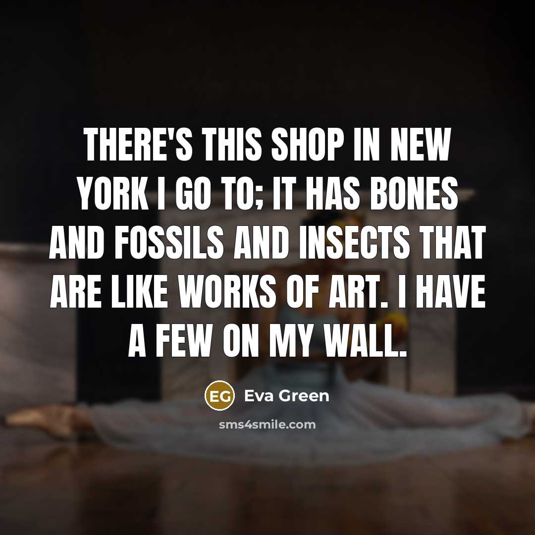 “There's this shop in New York I go to; it…” quote by Eva Green