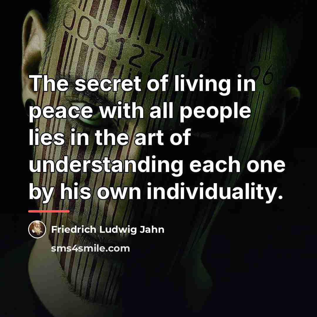 “The secret of living in peace with all people lies…” quote by Friedrich Ludwig Jahn