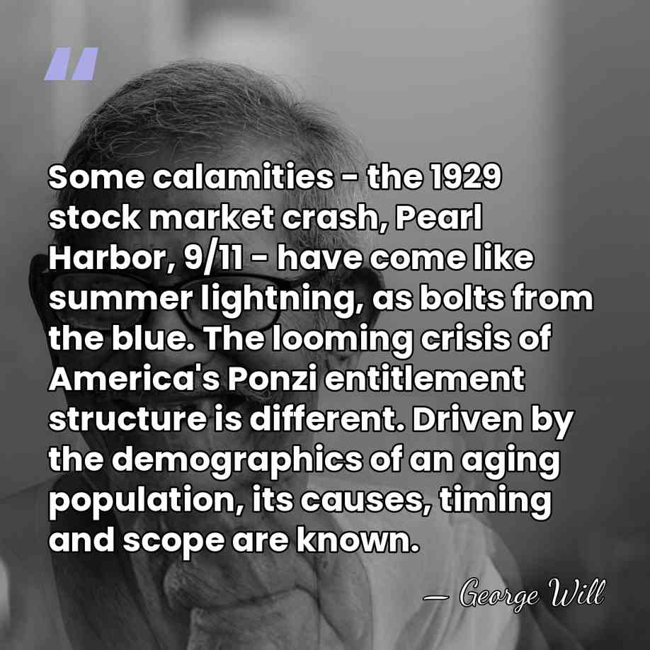 Some calamities - the 1929 stock market crash, Pearl Harbor, 9/11 -&hellip; - George Will