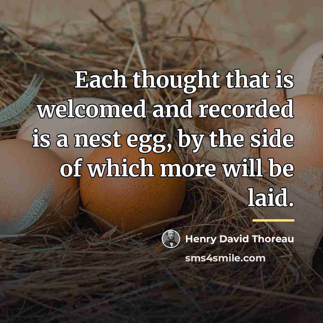 “Each thought that is welcomed and recorded is a nest…” quote by Henry David Thoreau