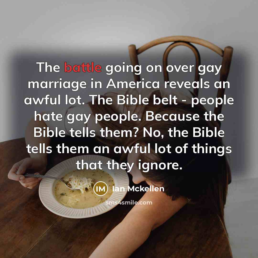 “The battle going on over gay marriage in America reveals…” quote by Ian Mckellen