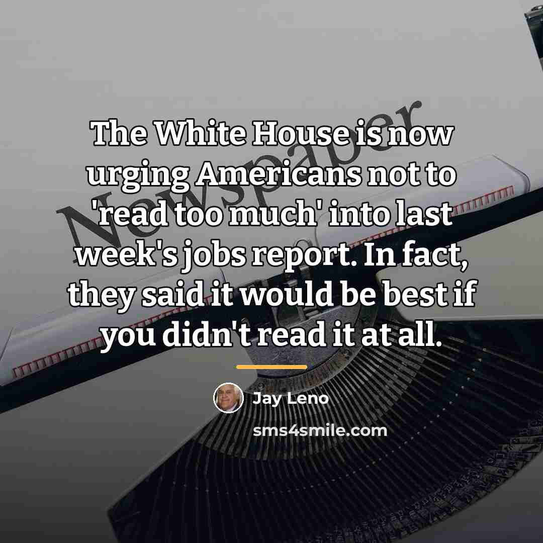 “The White House is now urging Americans not to 'read…” quote by Jay Leno