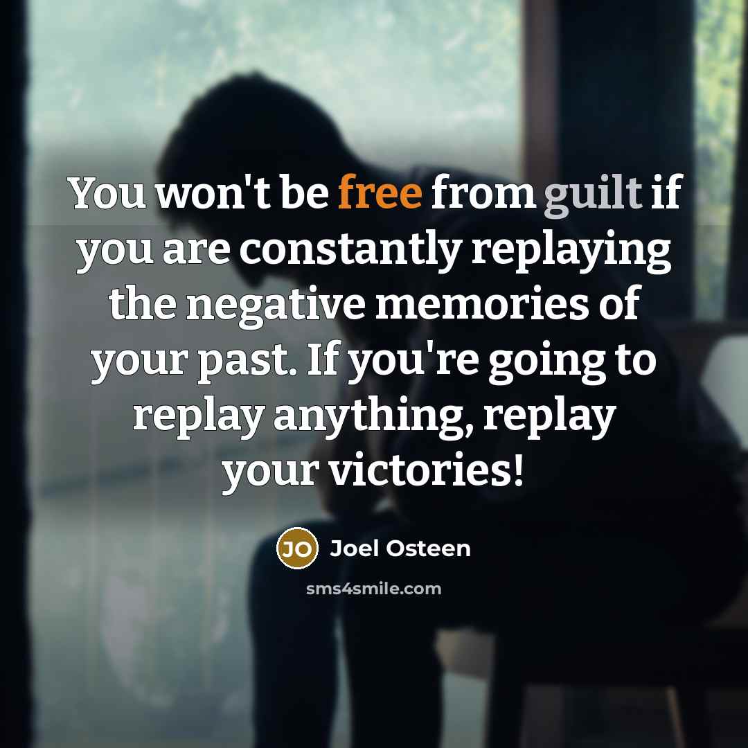 “You won't be free from guilt if you are constantly…” quote by Joel Osteen
