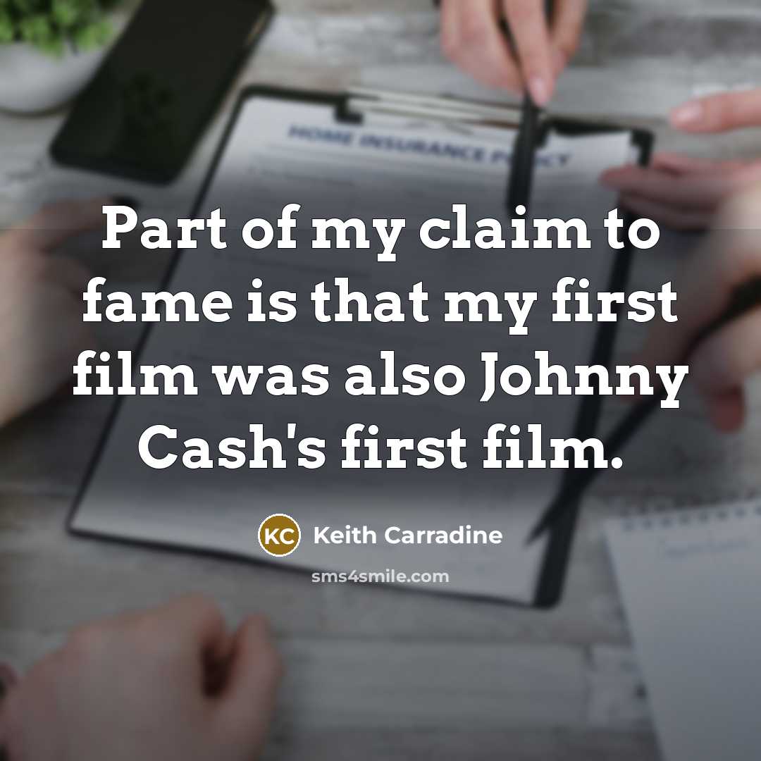 “Part of my claim to fame is that my first…” quote by Keith Carradine