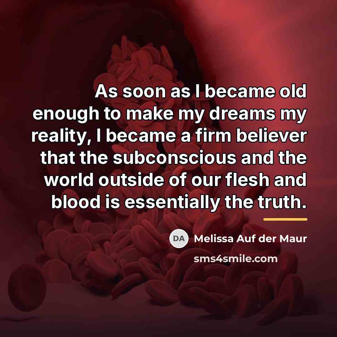 “As soon as I became old enough to make my…” quote by Melissa Auf der Maur