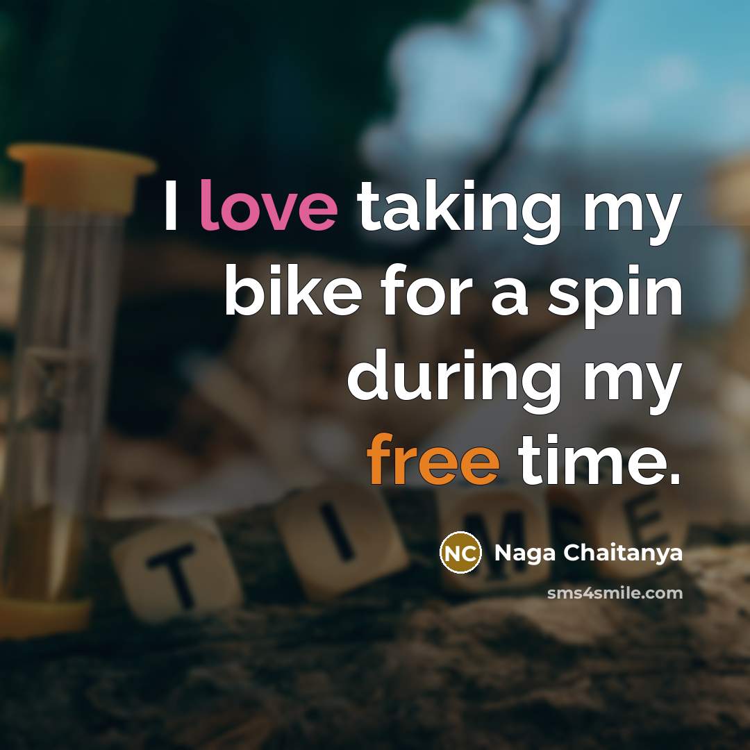 “I love taking my bike for a spin during my…” quote by Naga Chaitanya