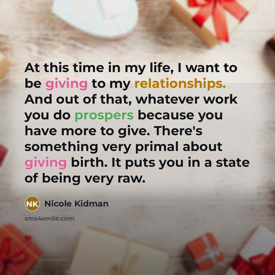 “At this time in my life, I want to be…” quote by Nicole Kidman