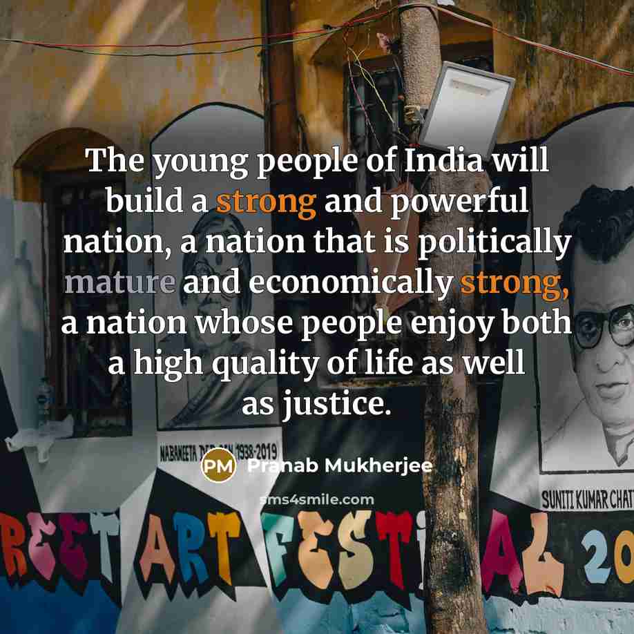 “The young people of India will build a strong and…” quote by Pranab Mukherjee