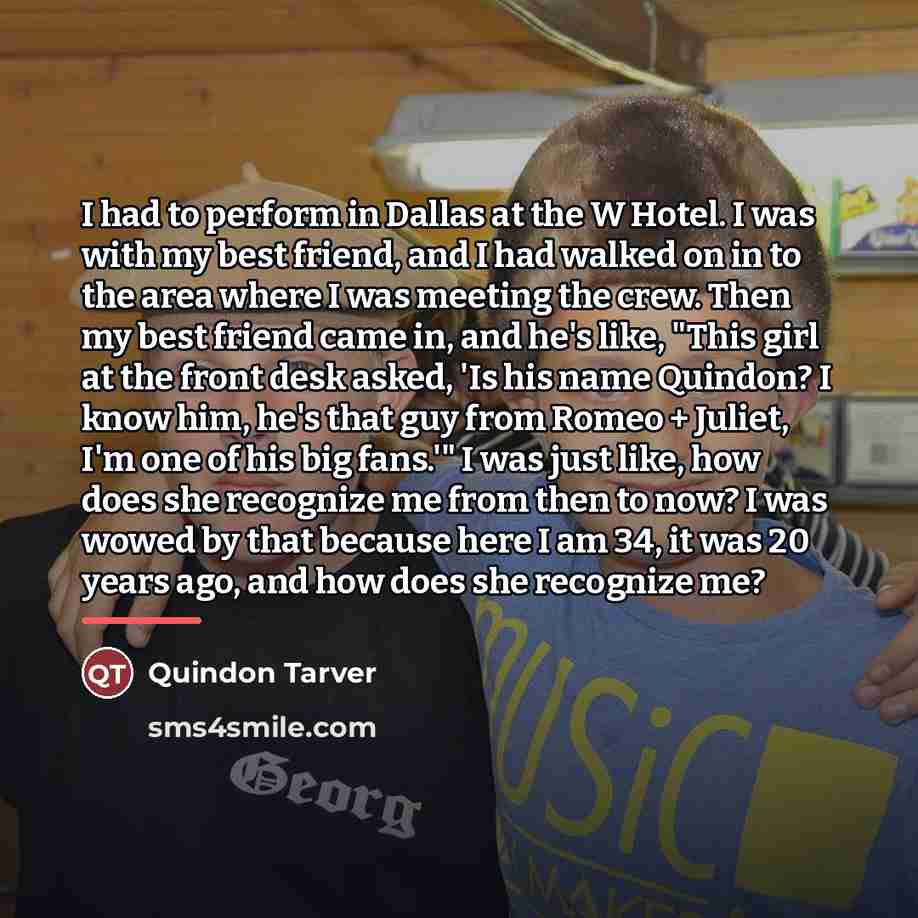 “I had to perform in Dallas at the W Hotel.…” quote by Quindon Tarver