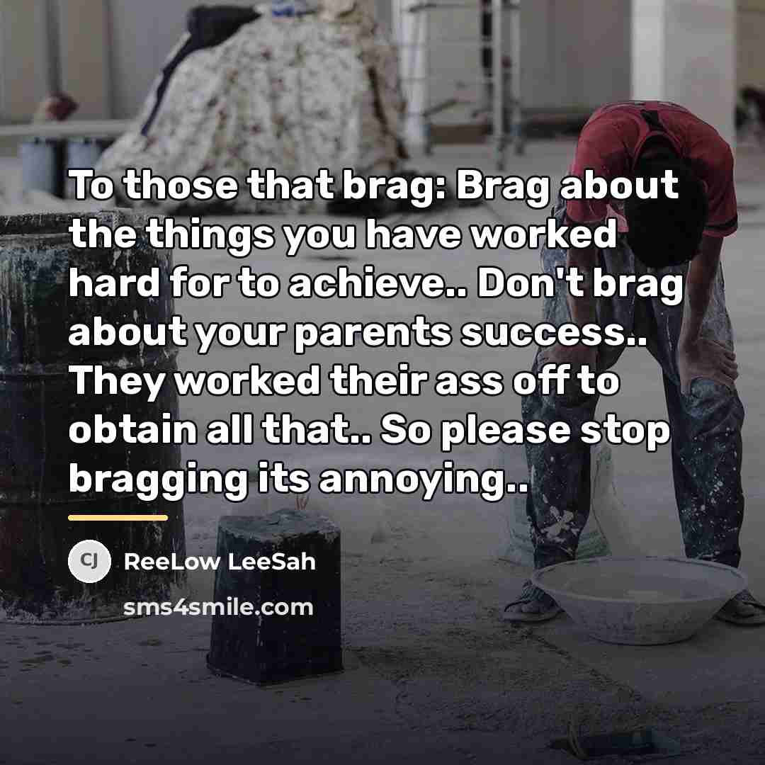 “To those that brag: Brag about the things you have…” quote by ReeLow LeeSah