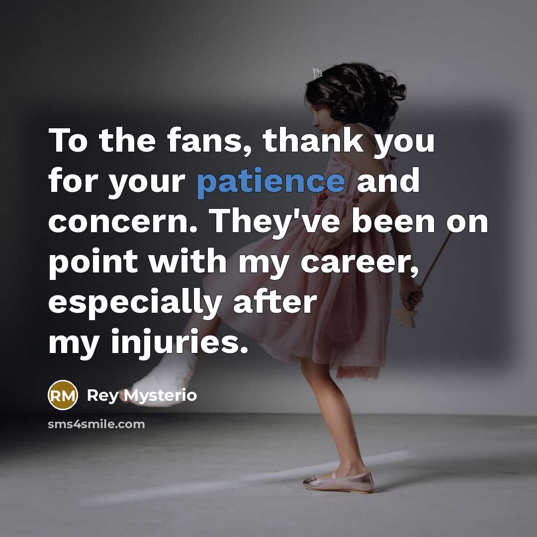 “To the fans, thank you for your patience and concern.…” quote by Rey Mysterio