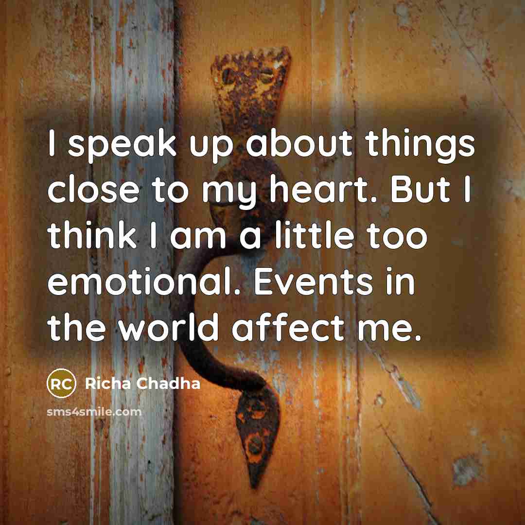 “I speak up about things close to my heart. But…” quote by Richa Chadha