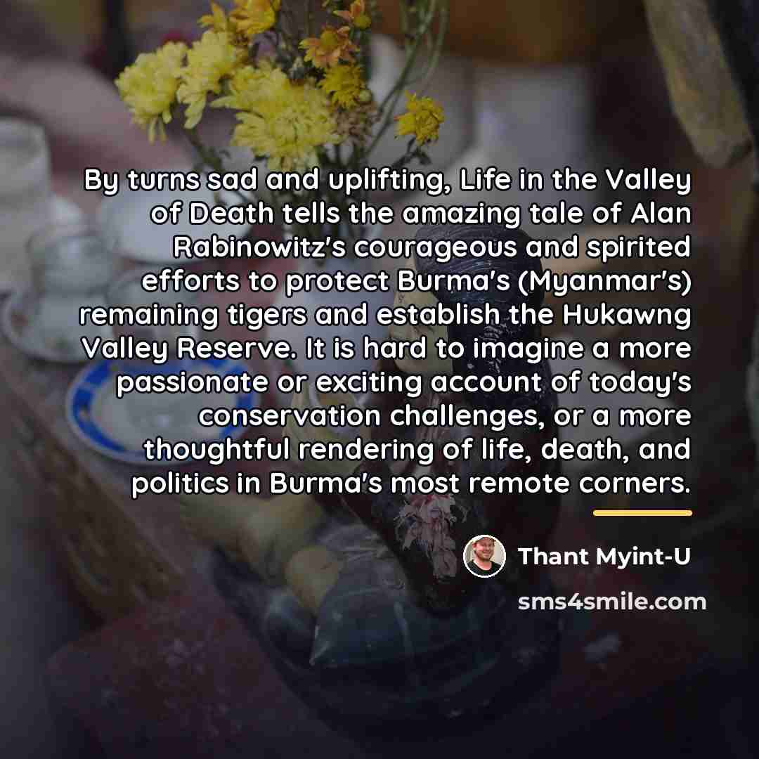 “By turns sad and uplifting, Life in the Valley of…” quote by Thant Myint-U