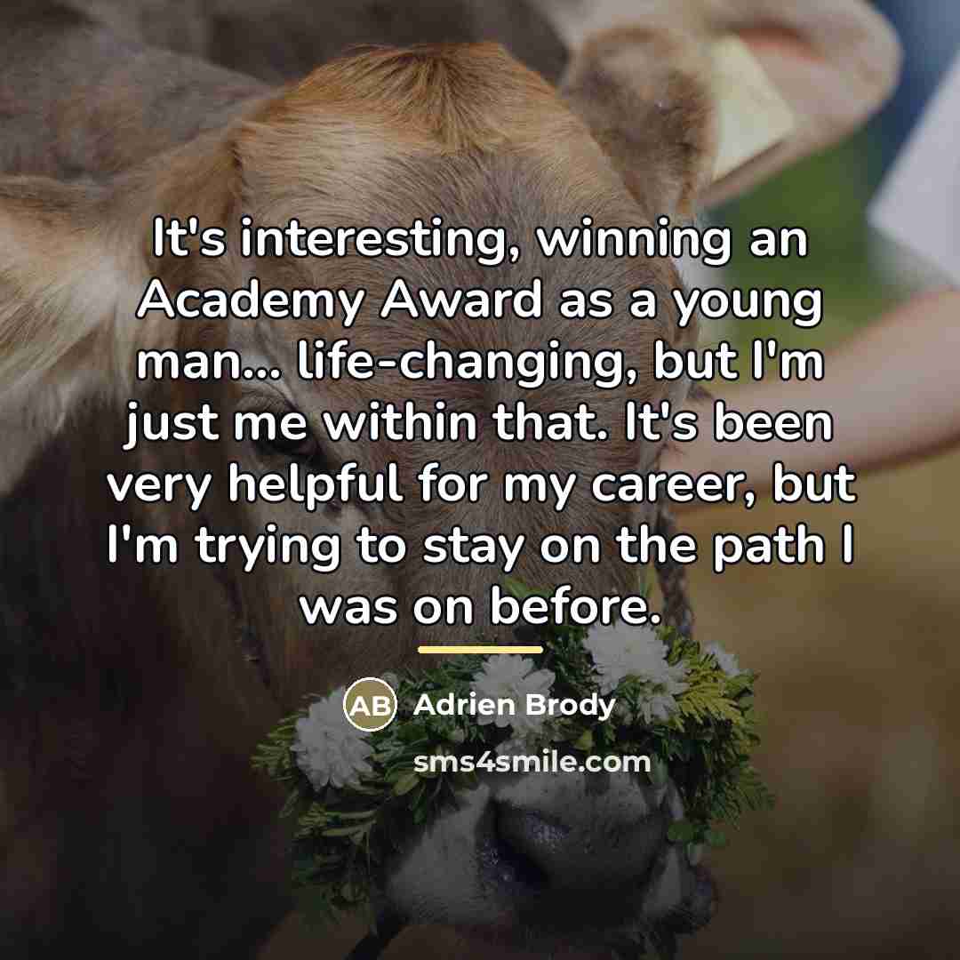 “It's interesting, winning an Academy Award as a young man...…” quote by Adrien Brody