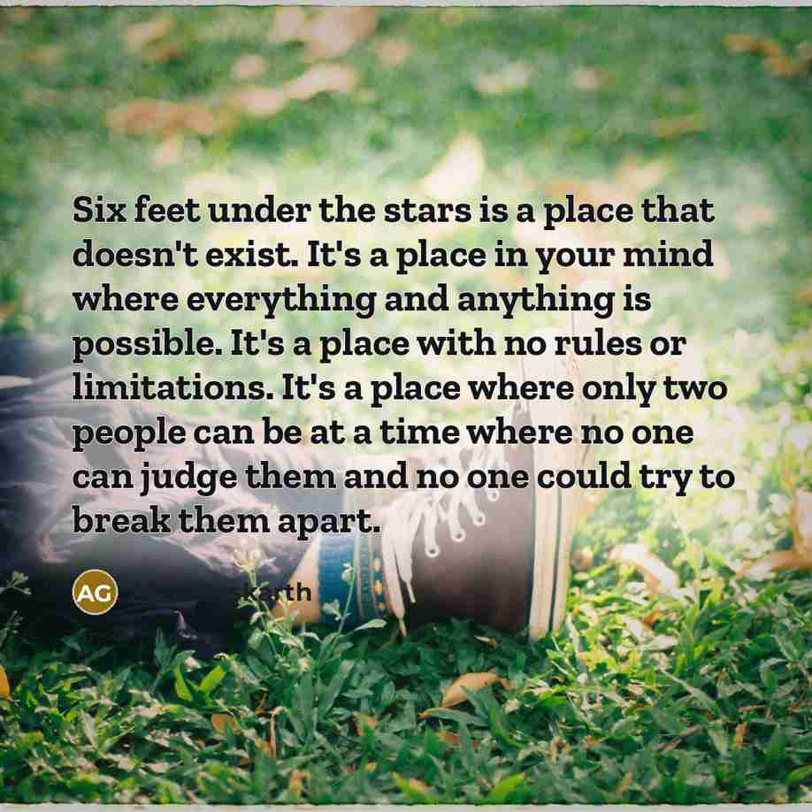 “Six feet under the stars is a place that doesn't…” quote by Alex Gaskarth