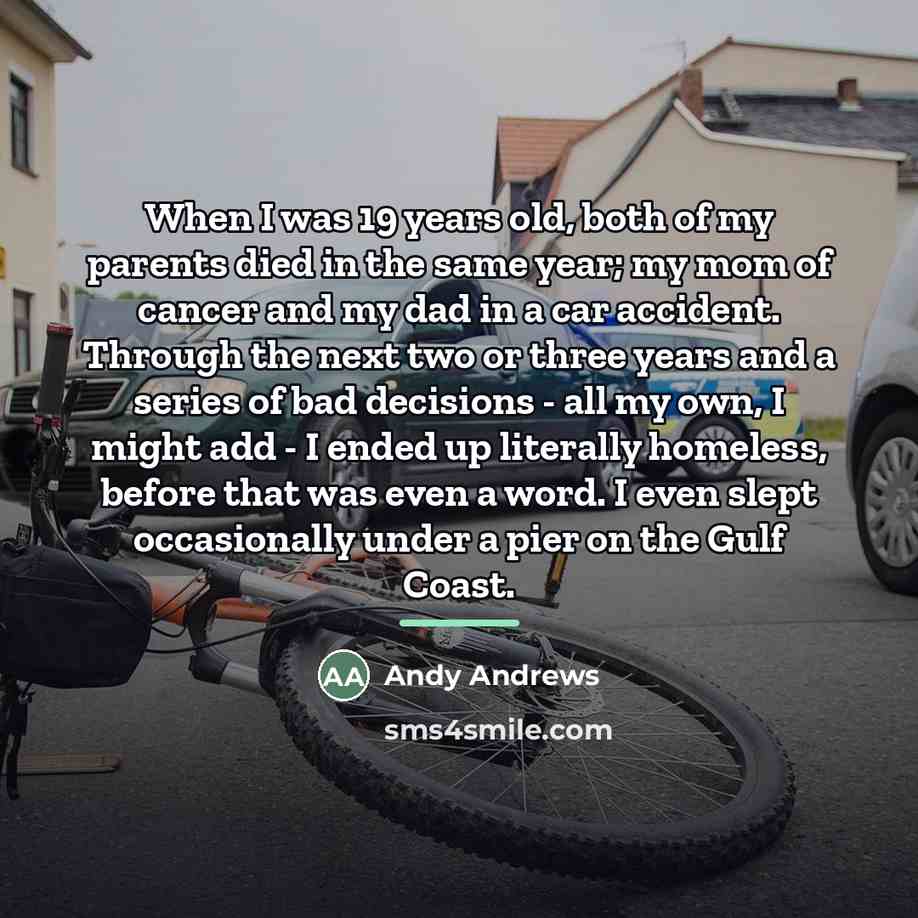 “When I was 19 years old, both of my parents…” quote by Andy Andrews