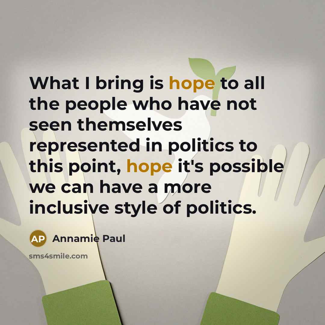 “What I bring is hope to all the people who…” quote by Annamie Paul