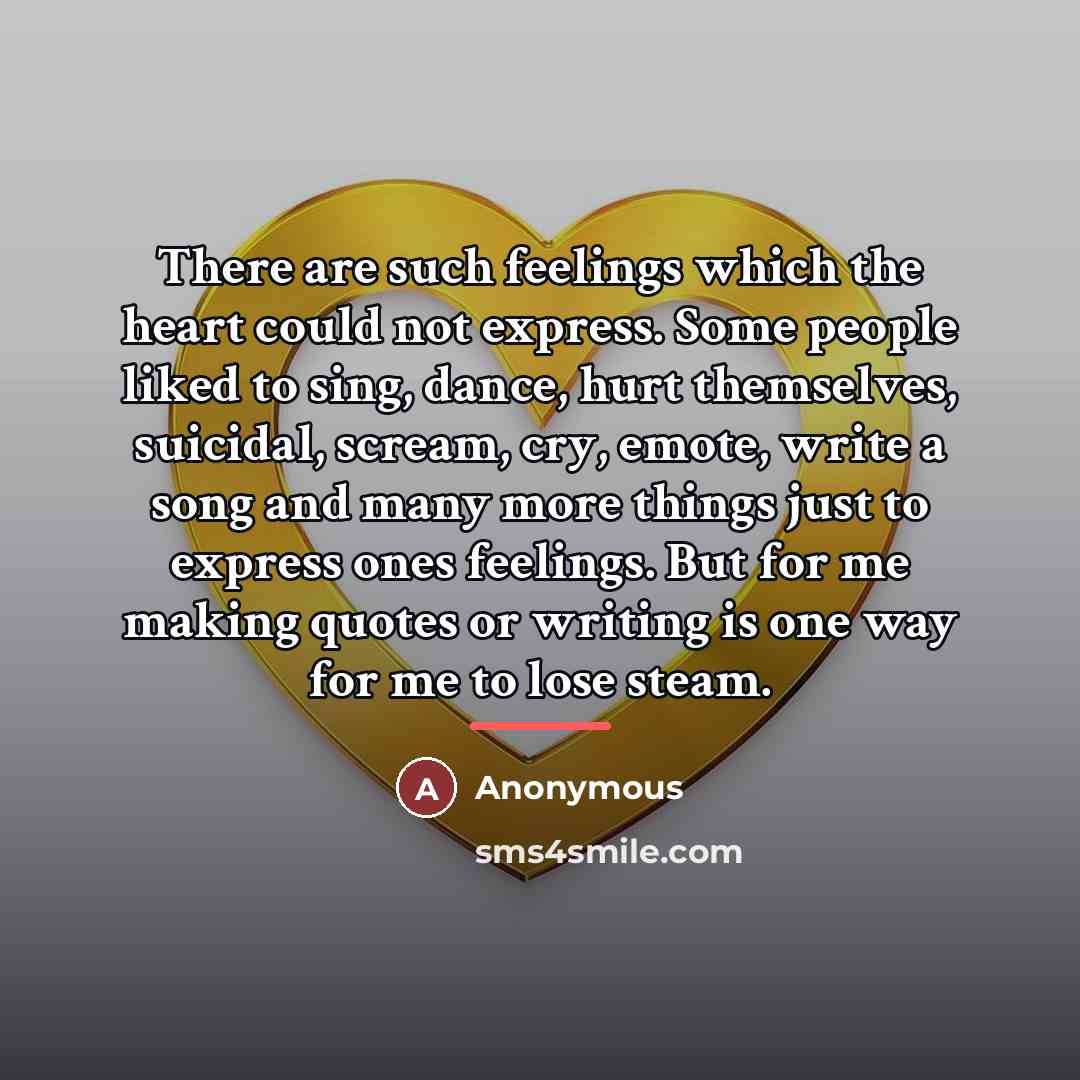 “There are such feelings which the heart could not express.…” quote by Anonymous