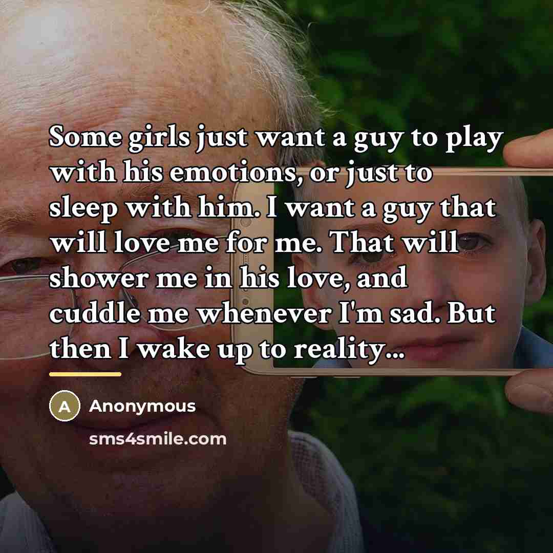 “Some girls just want a guy to play with his…” quote by Anonymous