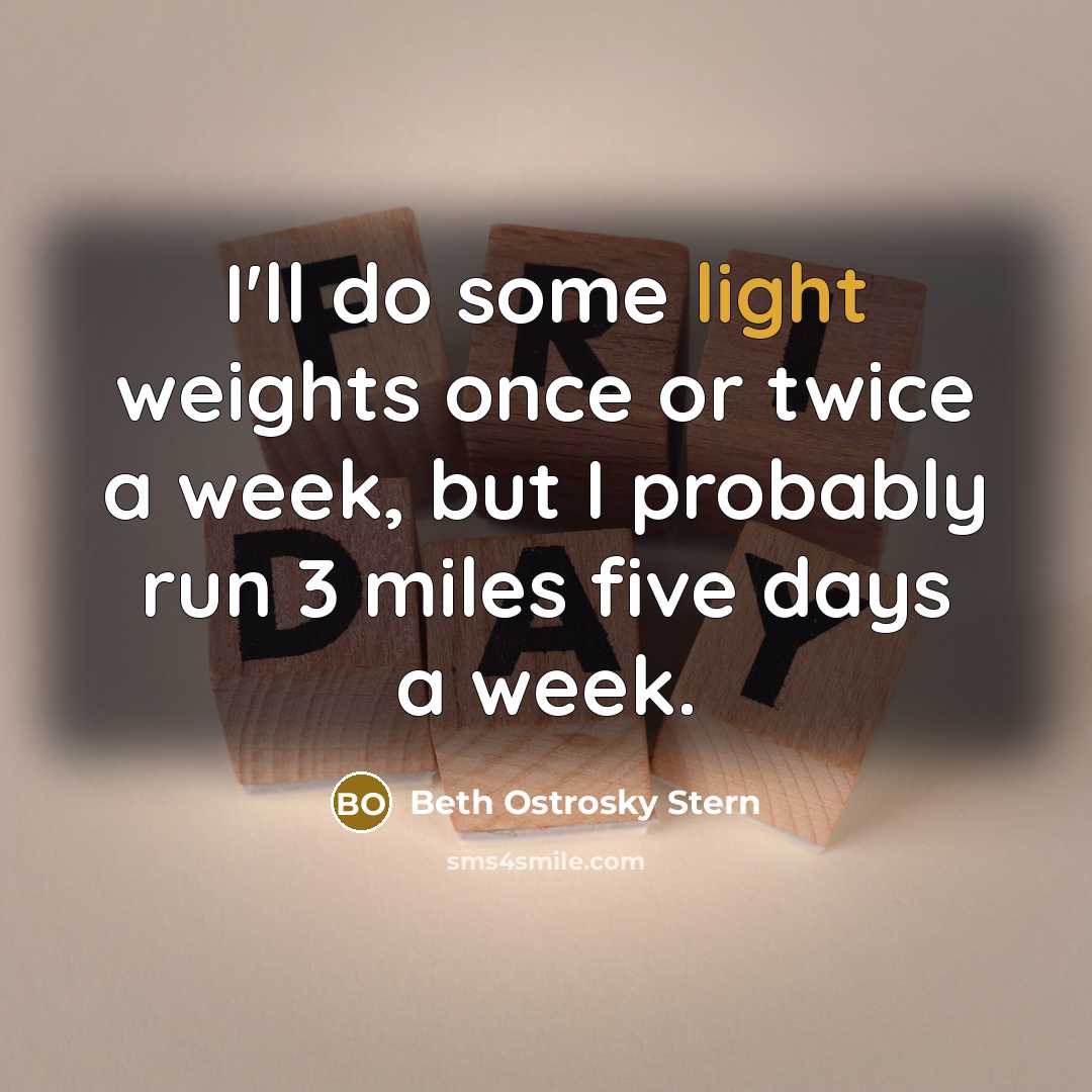 “I'll do some light weights once or twice a week,…” quote by Beth Ostrosky Stern