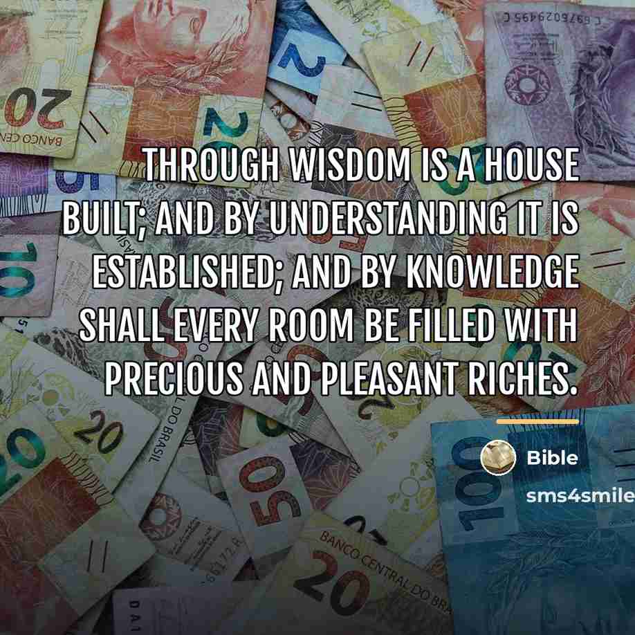 “Through wisdom is a house built; and by understanding it…” quote by Bible