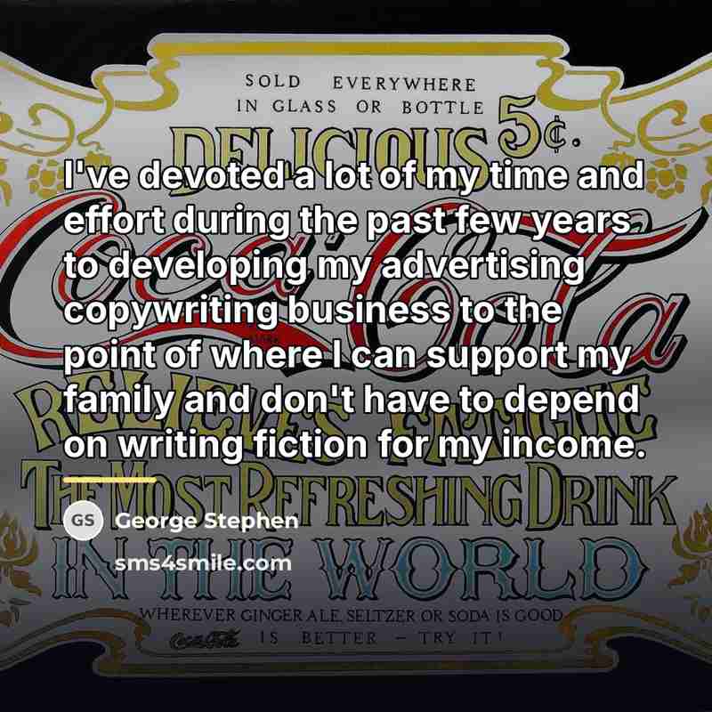 “I've devoted a lot of my time and effort during…” quote by George Stephen