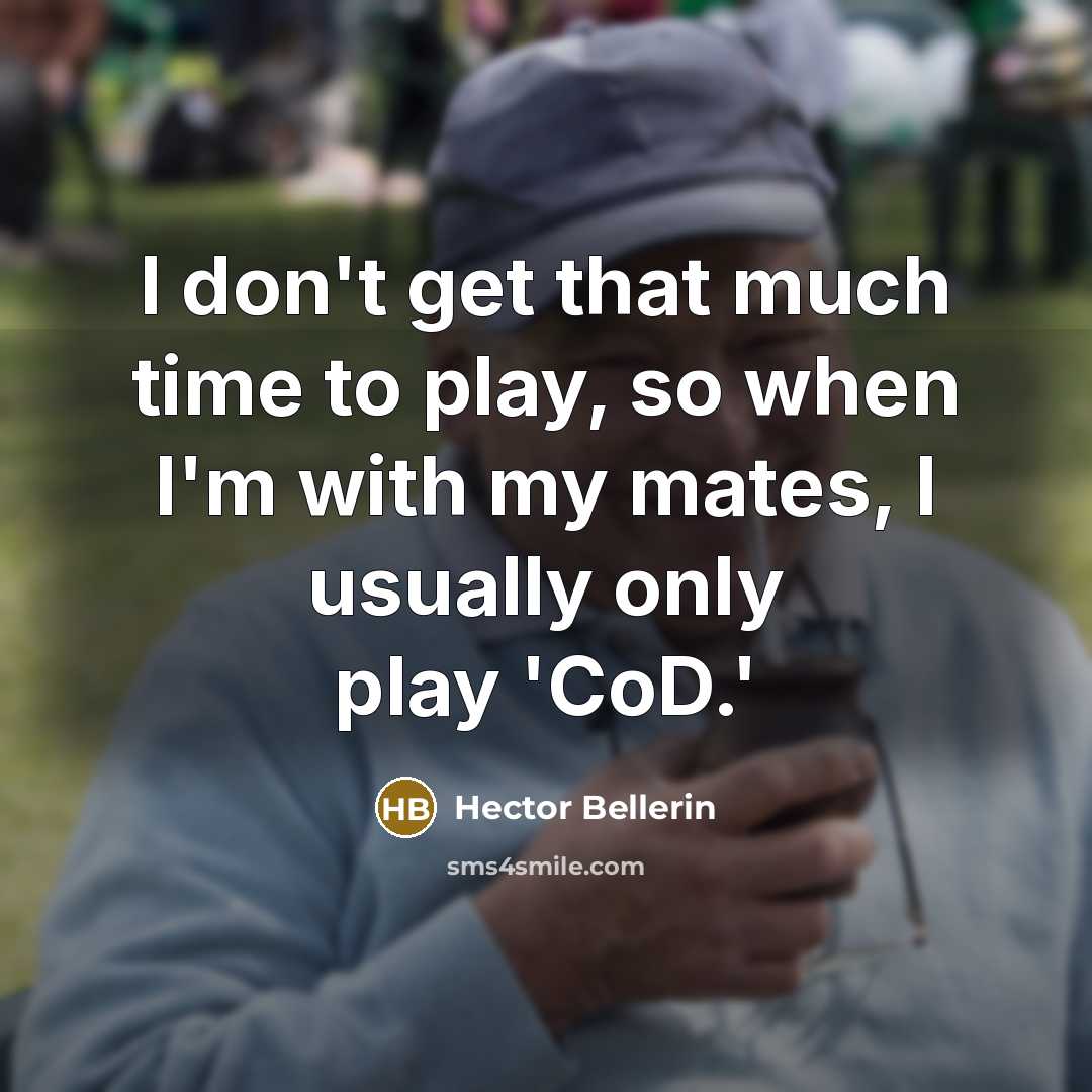 “I don't get that much time to play, so when…” quote by Hector Bellerin
