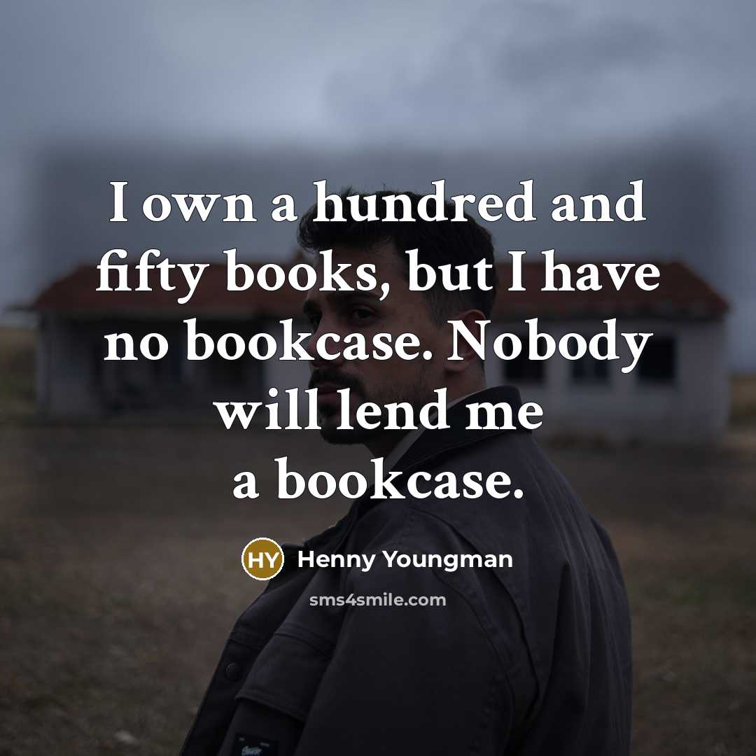 “I own a hundred and fifty books, but I have…” quote by Henny Youngman