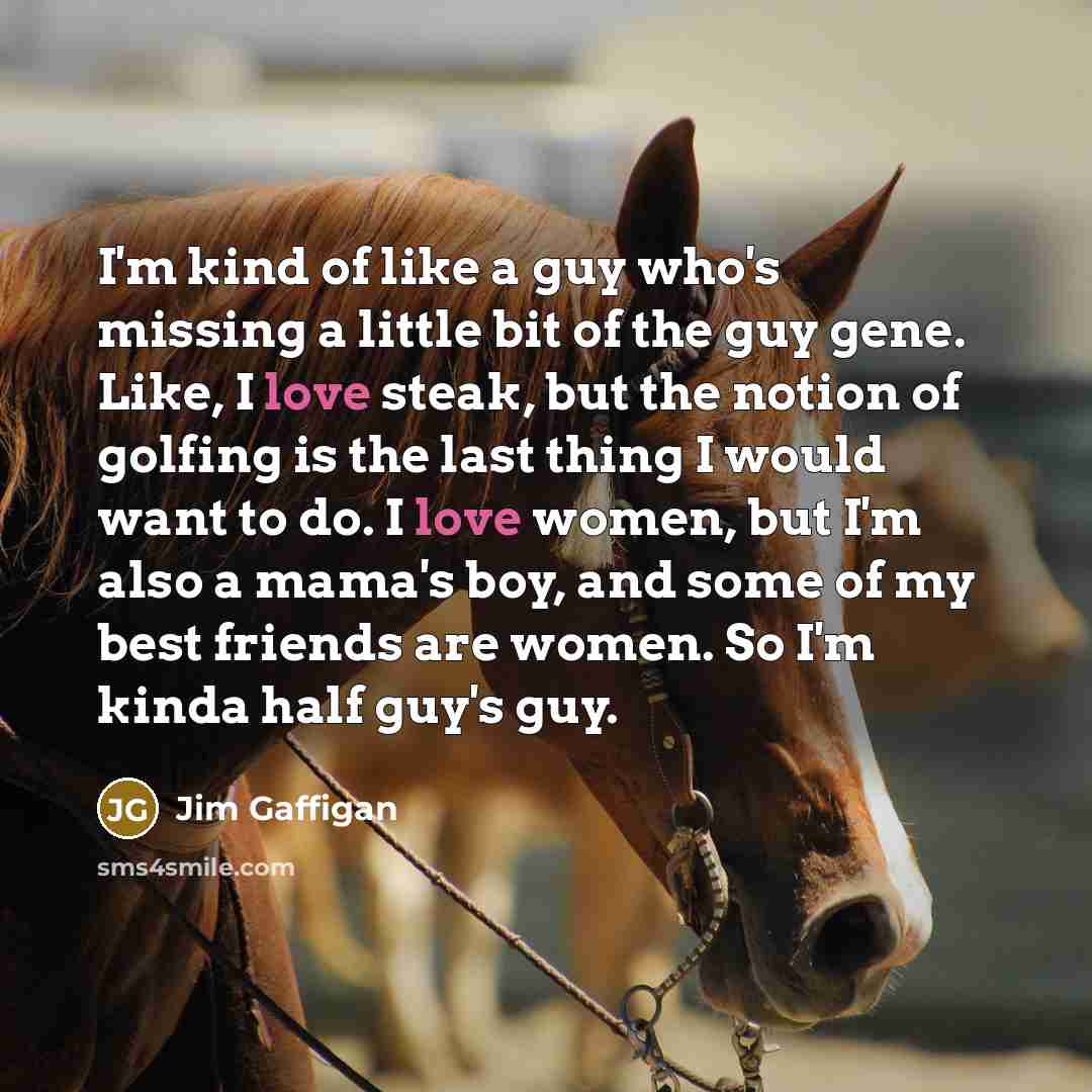 “I'm kind of like a guy who's missing a little…” quote by Jim Gaffigan
