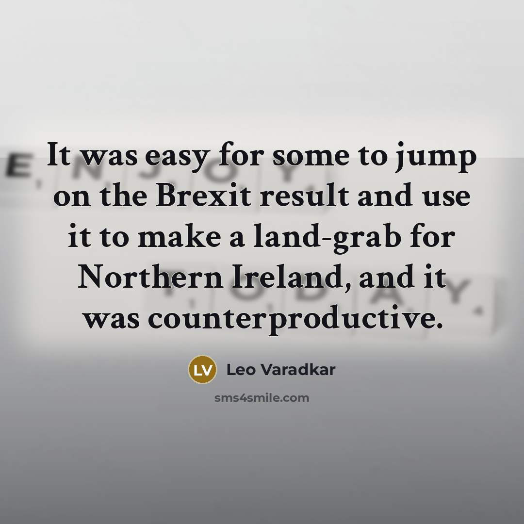 “It was easy for some to jump on the Brexit…” quote by Leo Varadkar