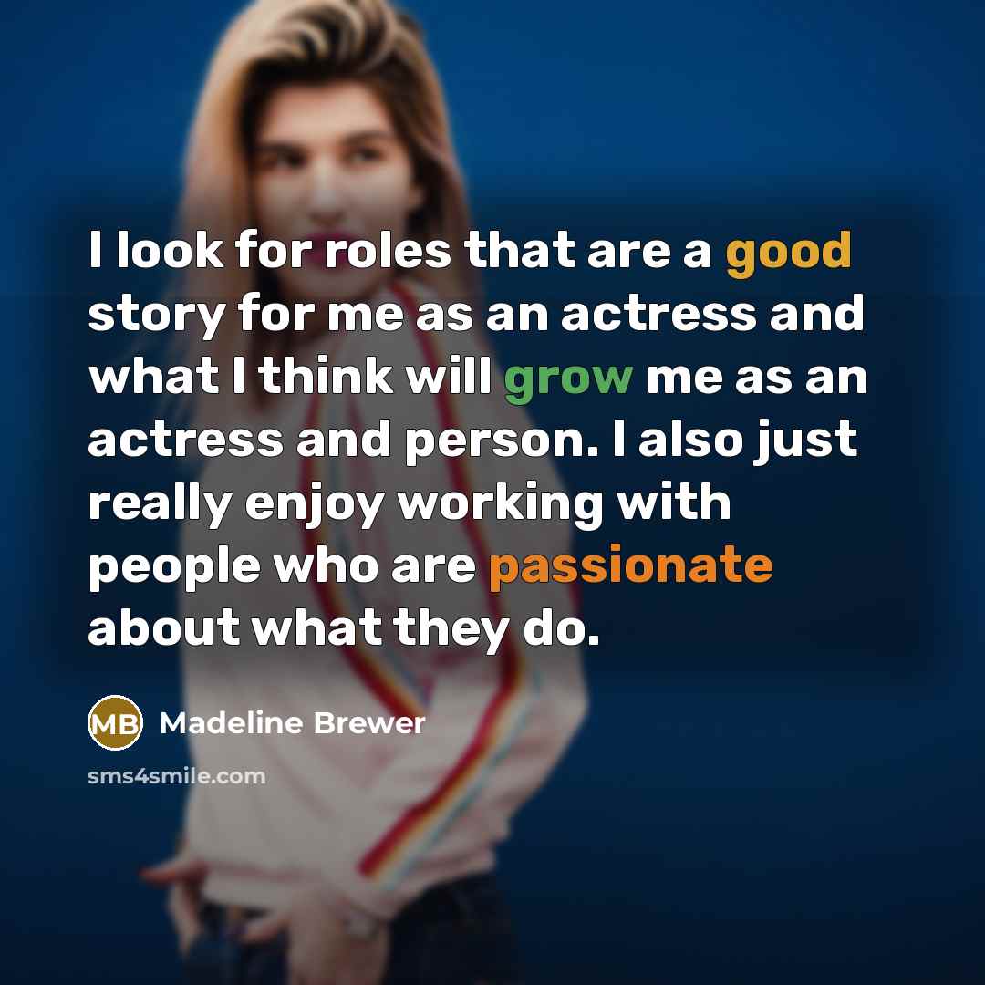 “I look for roles that are a good story for…” quote by Madeline Brewer