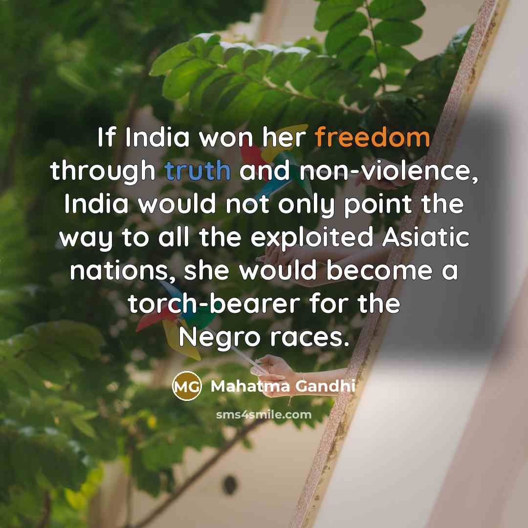 “If India won her freedom through truth and non-violence, India…” quote by Mahatma Gandhi