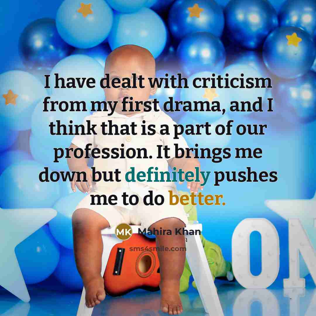 “I have dealt with criticism from my first drama, and…” quote by Mahira Khan