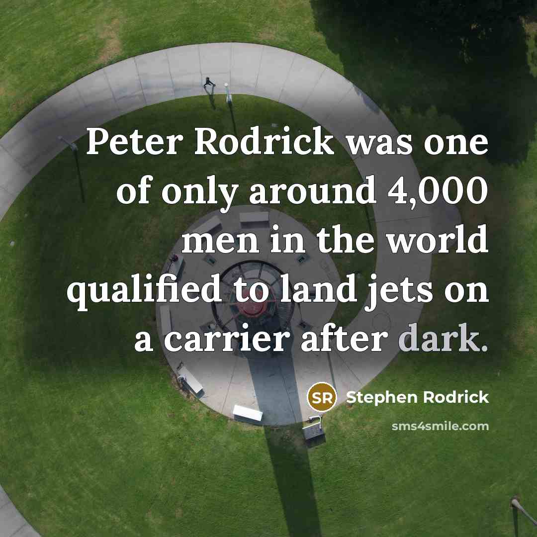 “Peter Rodrick was one of only around 4,000 men in…” quote by Stephen Rodrick