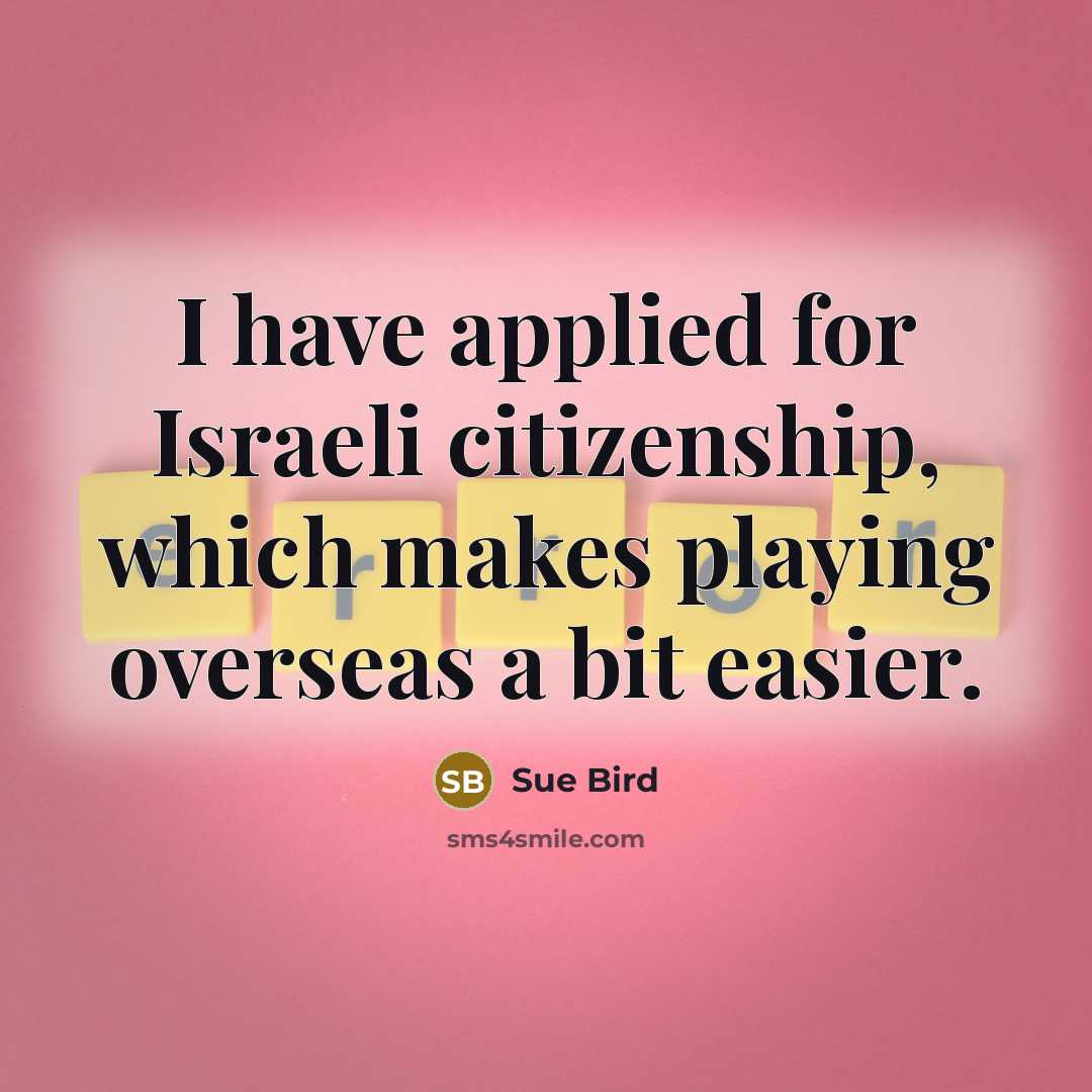 “I have applied for Israeli citizenship, which makes playing overseas…” quote by Sue Bird