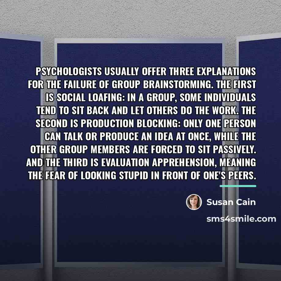 “Psychologists usually offer three explanations for the failure of group…” quote by Susan Cain