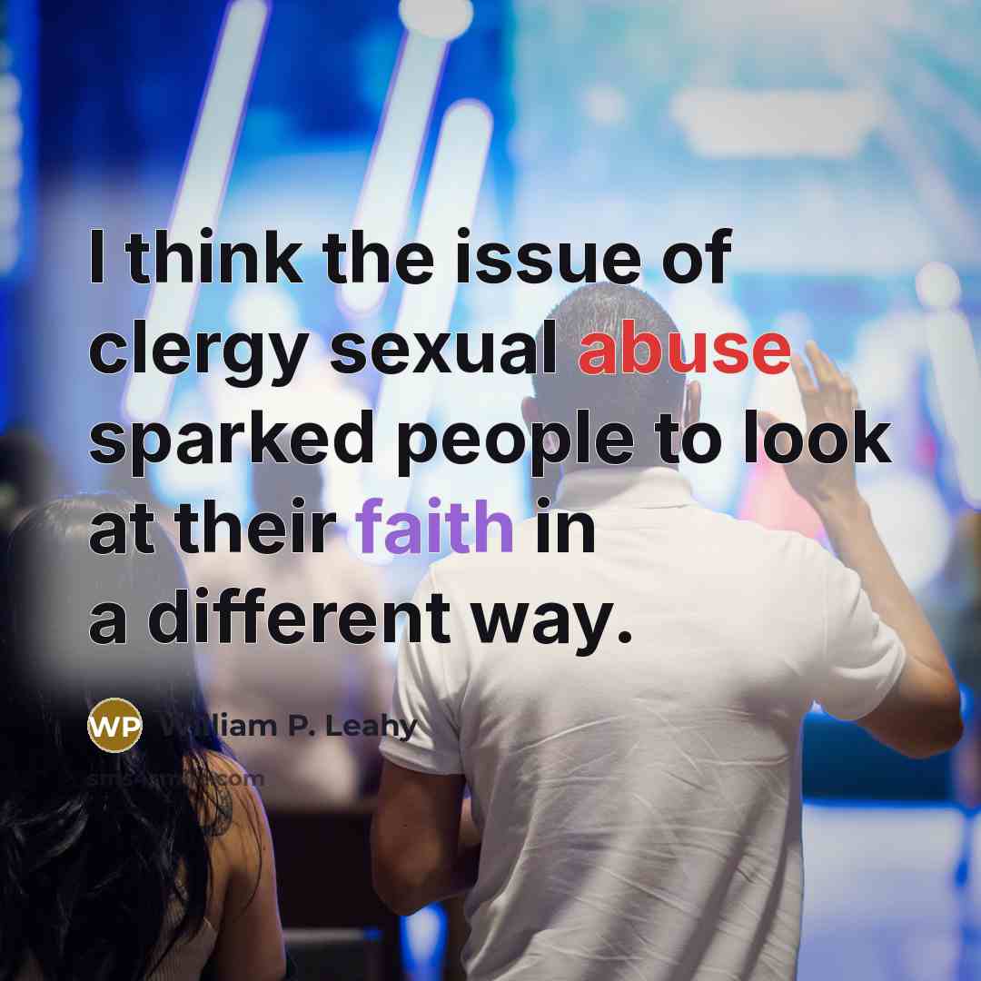 “I think the issue of clergy sexual abuse sparked people…” quote by William P. Leahy